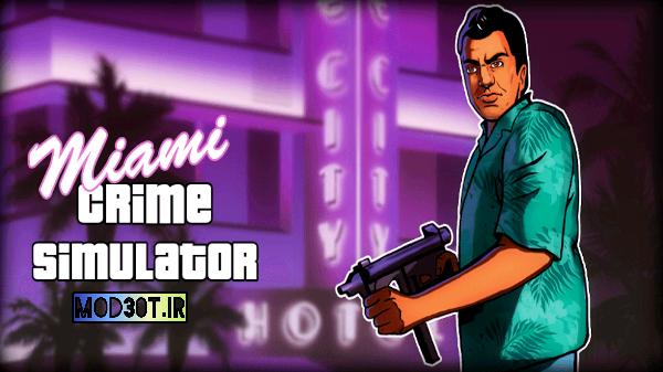 دانلود نسخه هک شده بازی شبیه ساز جنایت میامی اندروید Miami Crime Simulator