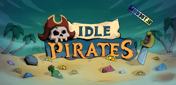 دانلود نسخه مود بازی دزدان دریایی بیکار اندروید Idle Pirates